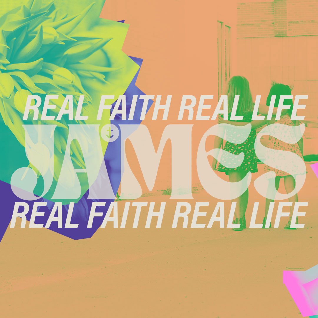 James: Real Faith Real Life - Money, Patience, and Prayer: Where Real Faith Shows Up - Week 5