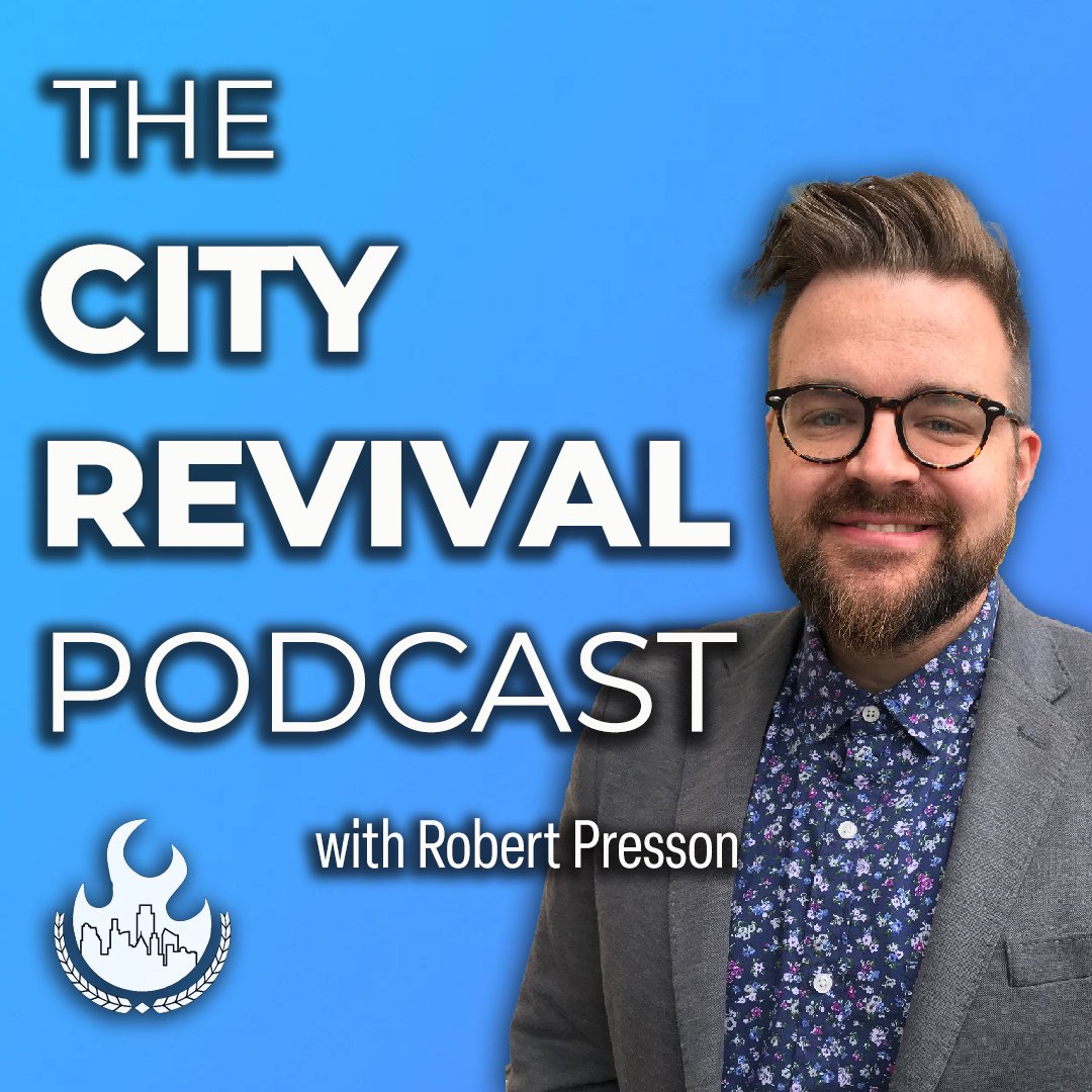 The City Revival Podcast