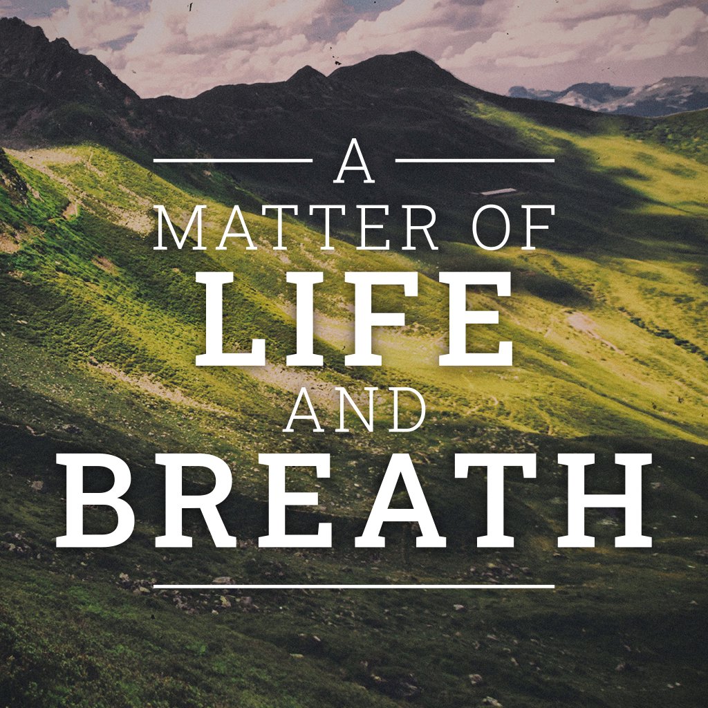 A Matter of Life and Breath - Part 1