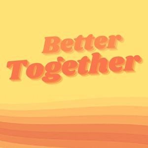 Better Together with Christ