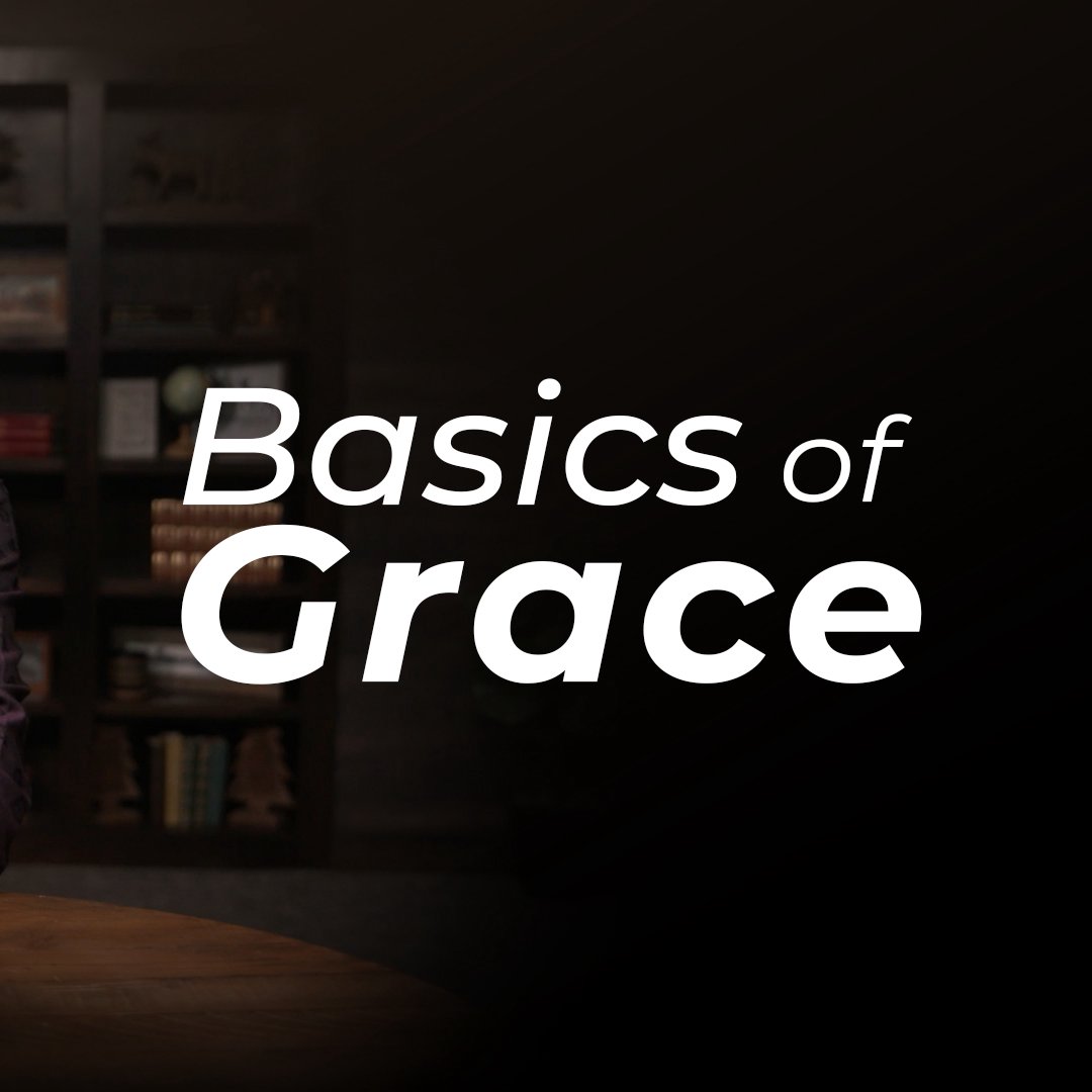 Basics Of Grace | Episode 5 | Faith