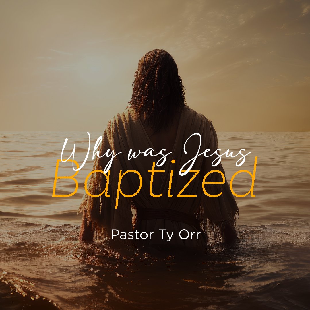 Why was Jesus Baptized?