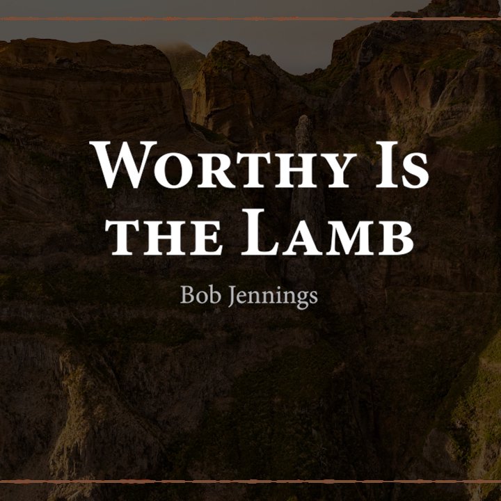 Worthy Is The Lamb episode artwork