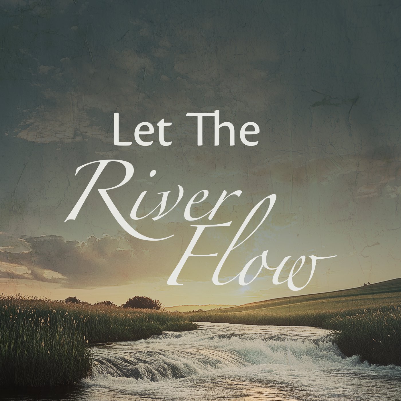 Let The River Flow