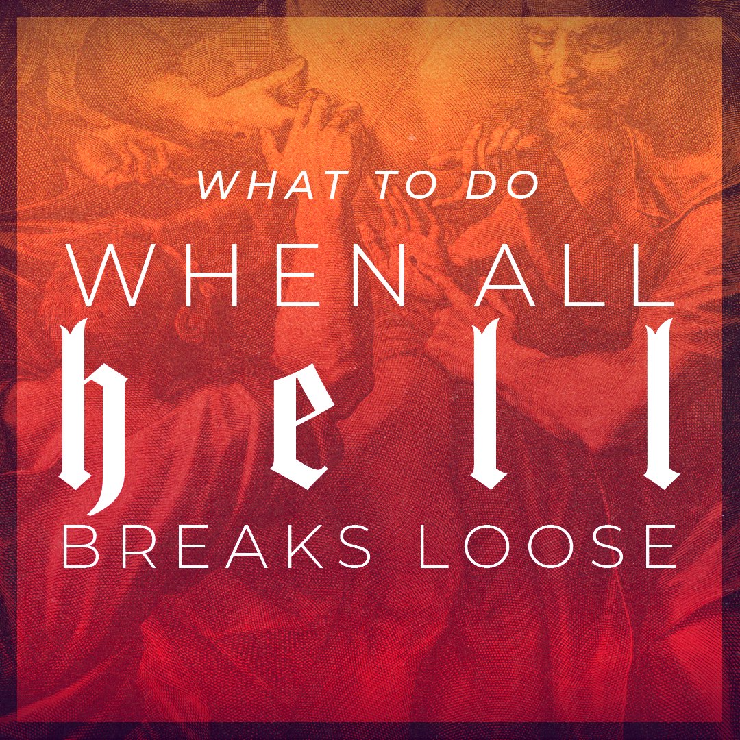 What To Do When All Hell Breaks Loose - Part 2