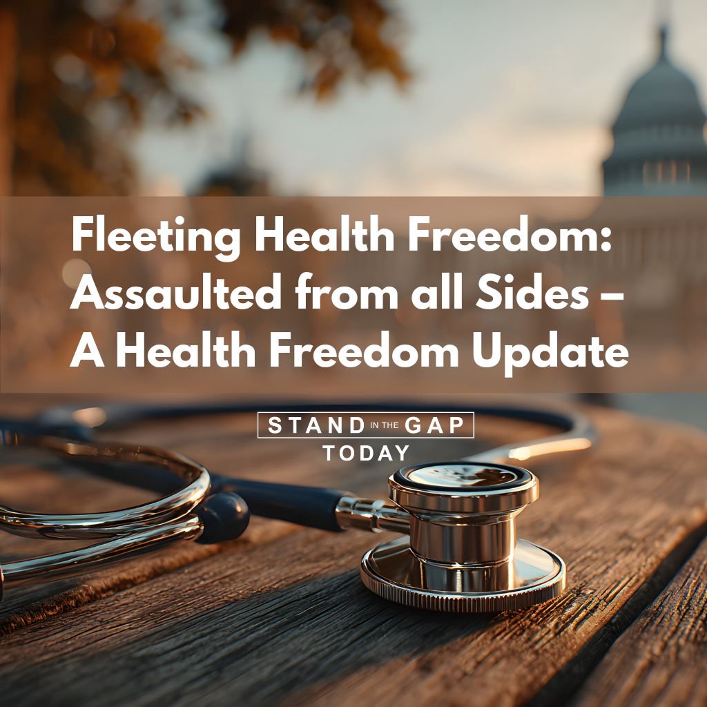 11/24/25 - Fleeting Health Freedom: Assaulted from all Sides