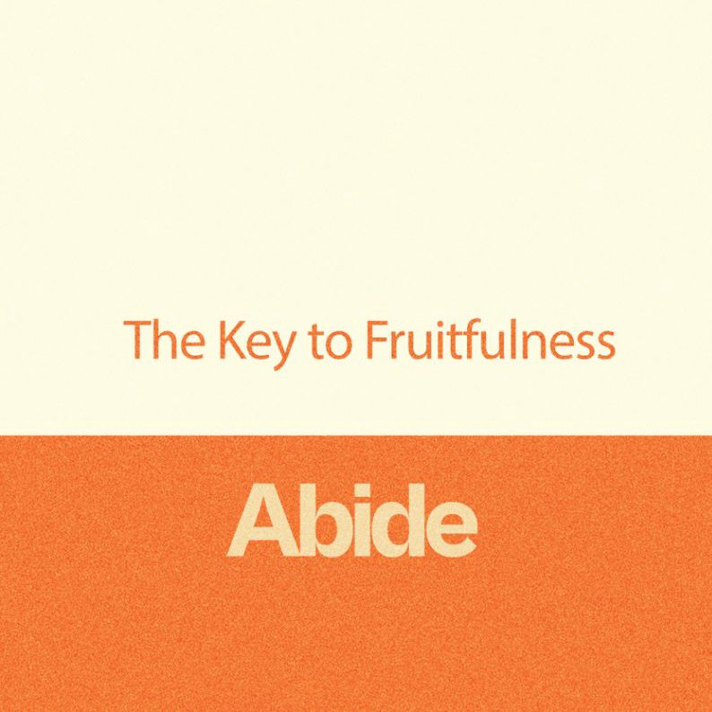Abide Week 5: Jeff Eliscupidez | The Key to Fruitfulness