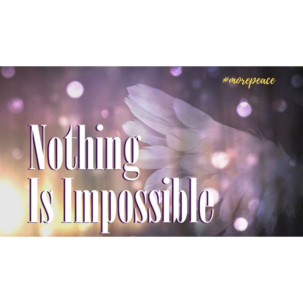 12-06-20 - Nothing is Impossible - #morepeace episode artwork
