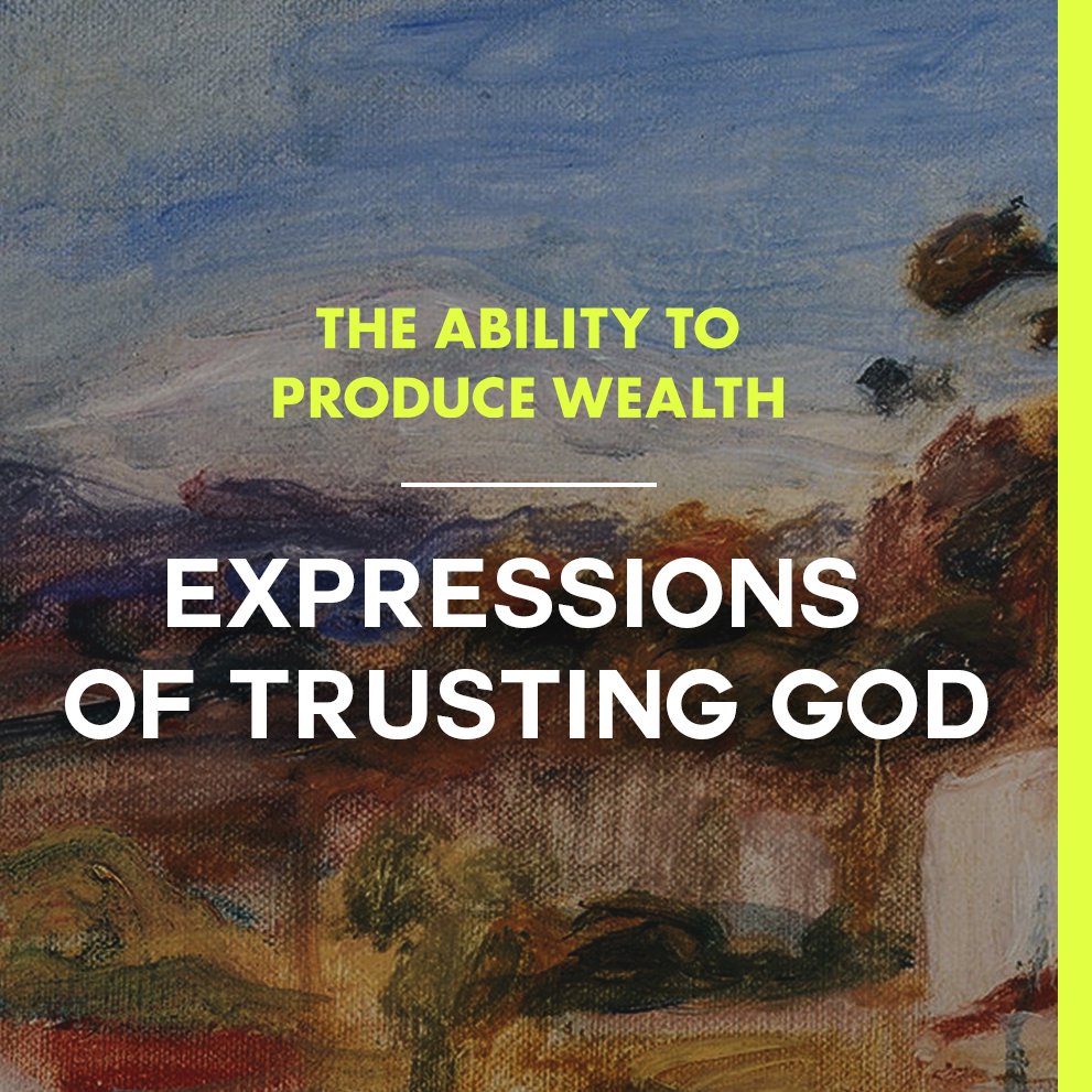 Ability to Produce Wealth Week 3 : Patrick Mercado | Expressions of Trusting God