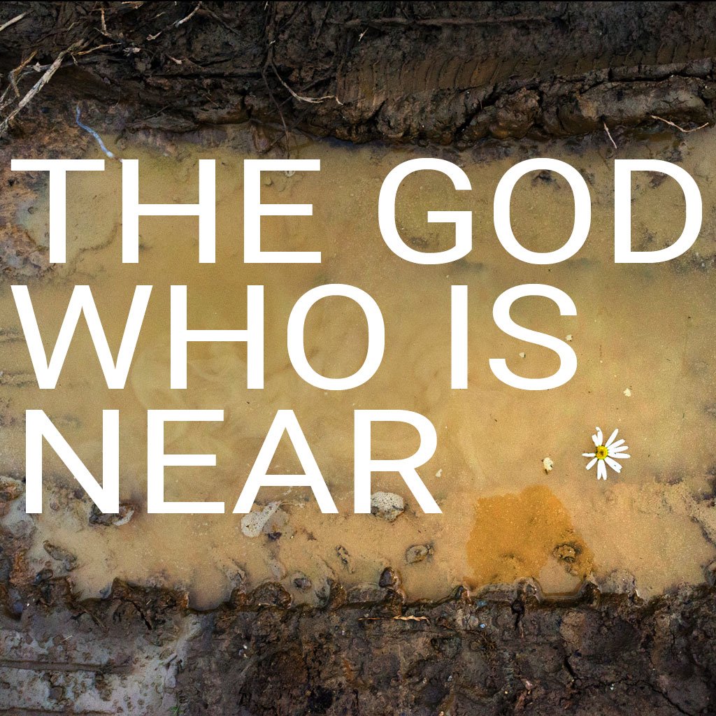 The God Who is Near: Part 1