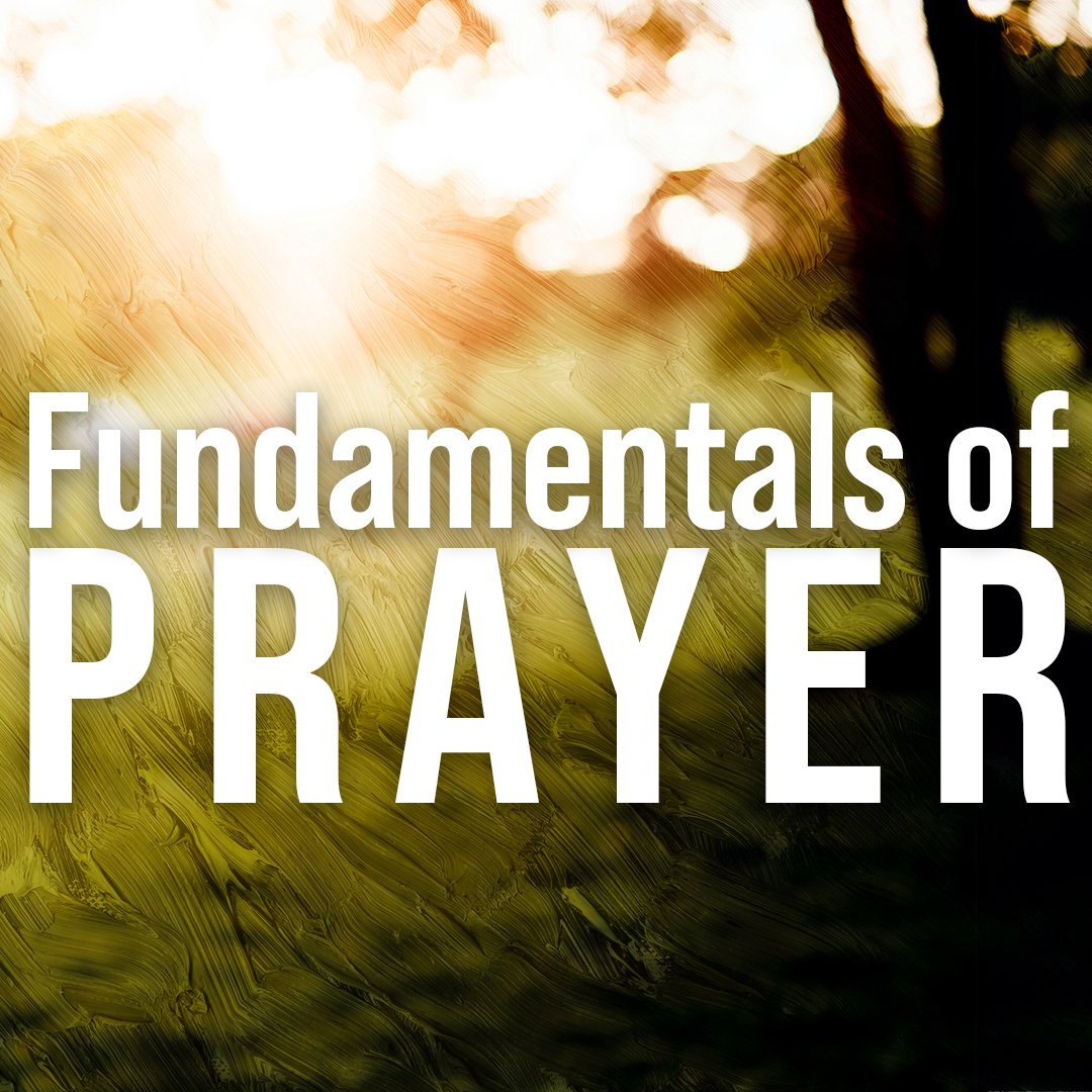 Fundamentals of Prayer | Part 2