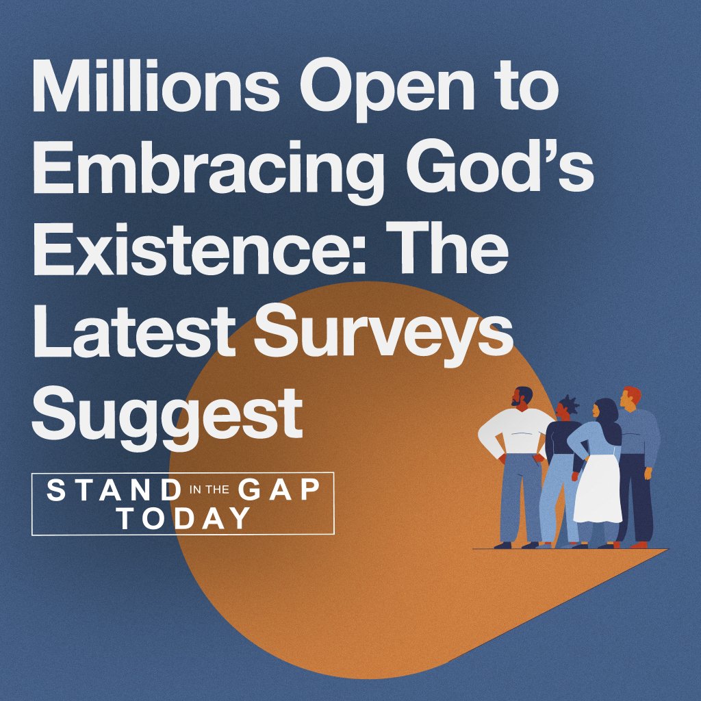 4/25/25 - Millions Open to Embracing God’s Existence