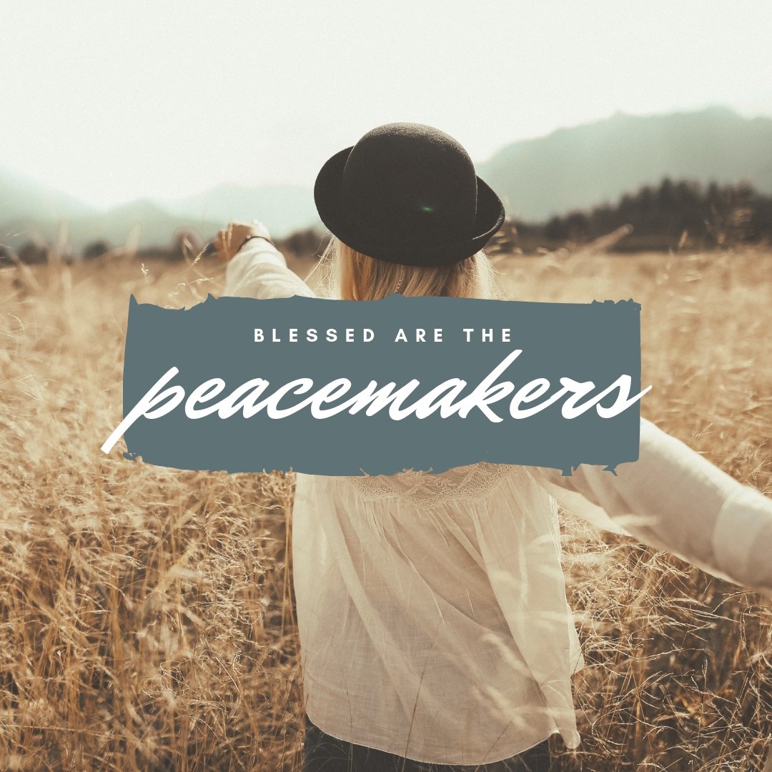 Blessed Are The Peacemakers