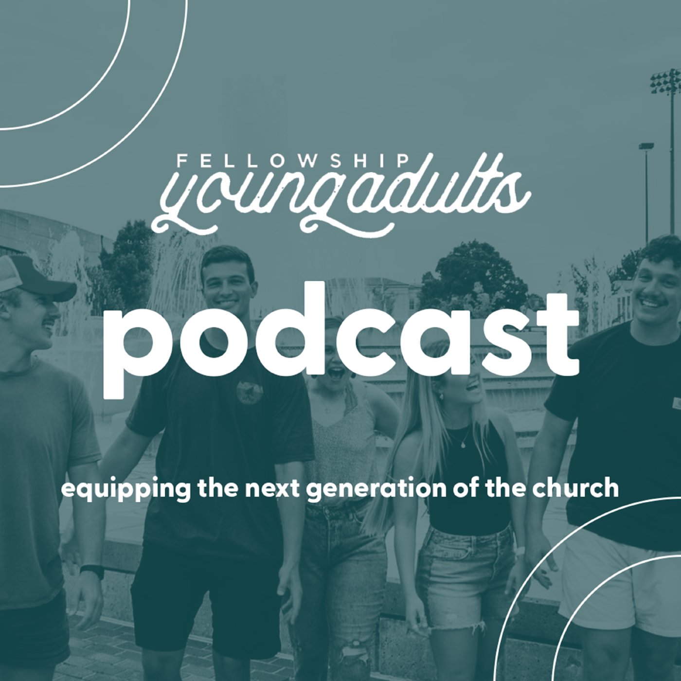 Fellowship Young Adults Podcast