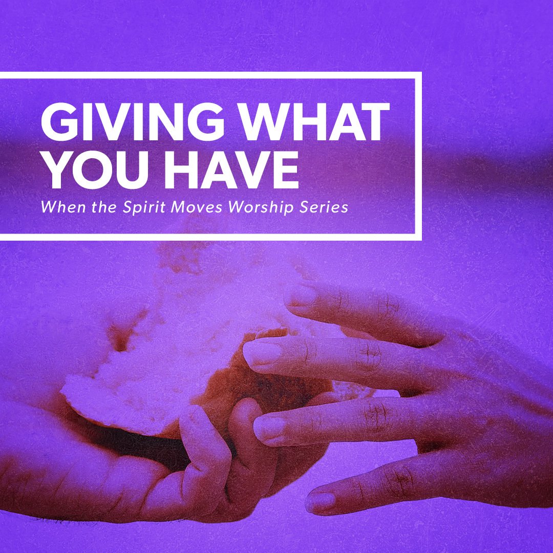 Giving What You Have | June 27
