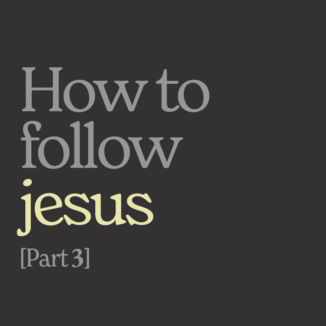 How to Follow Jesus [Part 3] episode artwork