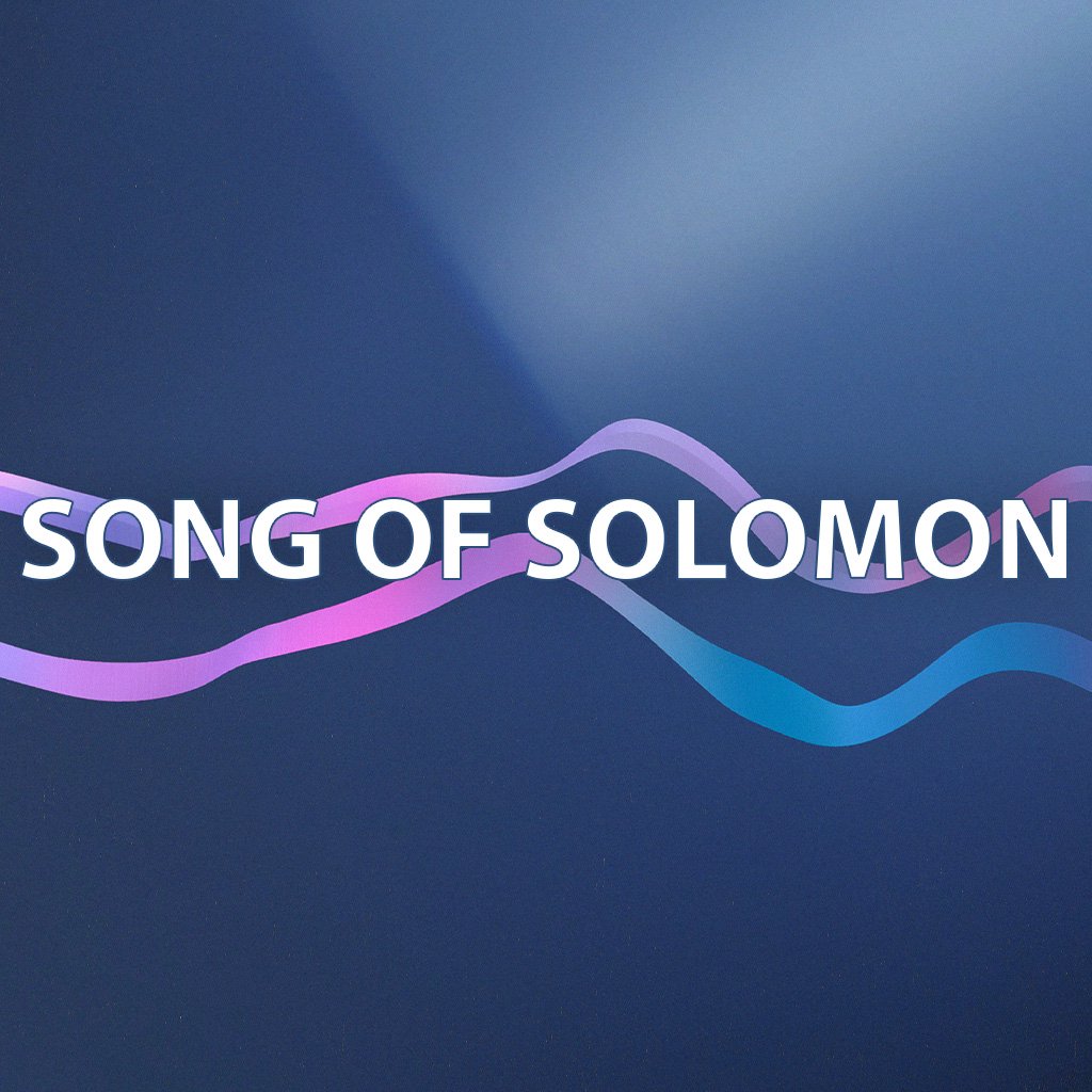 Song of Solomon 1:1-8:14 episode artwork