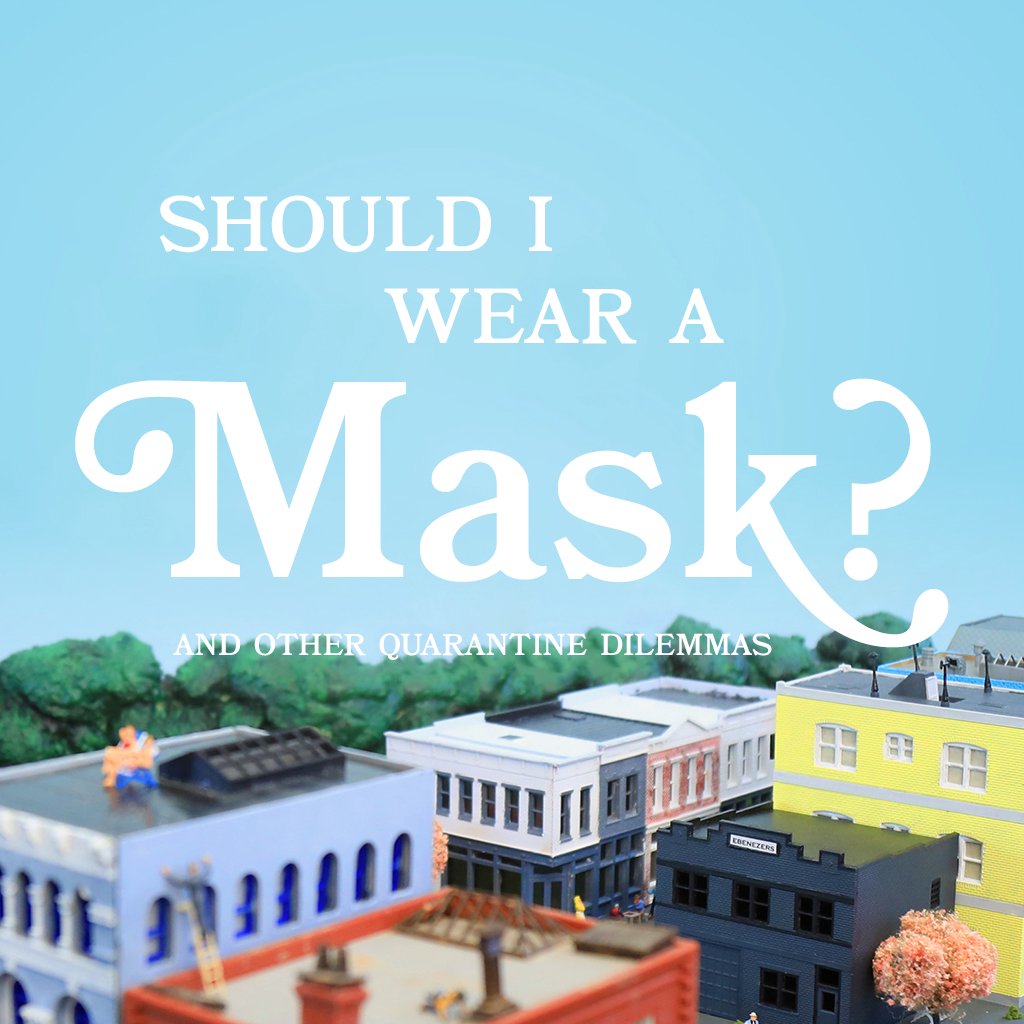 Should I Wear A Mask? and other quarantine dilemmas... episode artwork