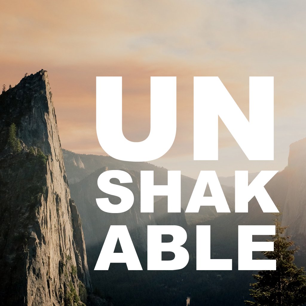 Unshakable - Part 2