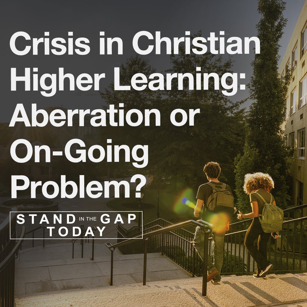 10/22/24 - Crisis in Christian Higher Learning