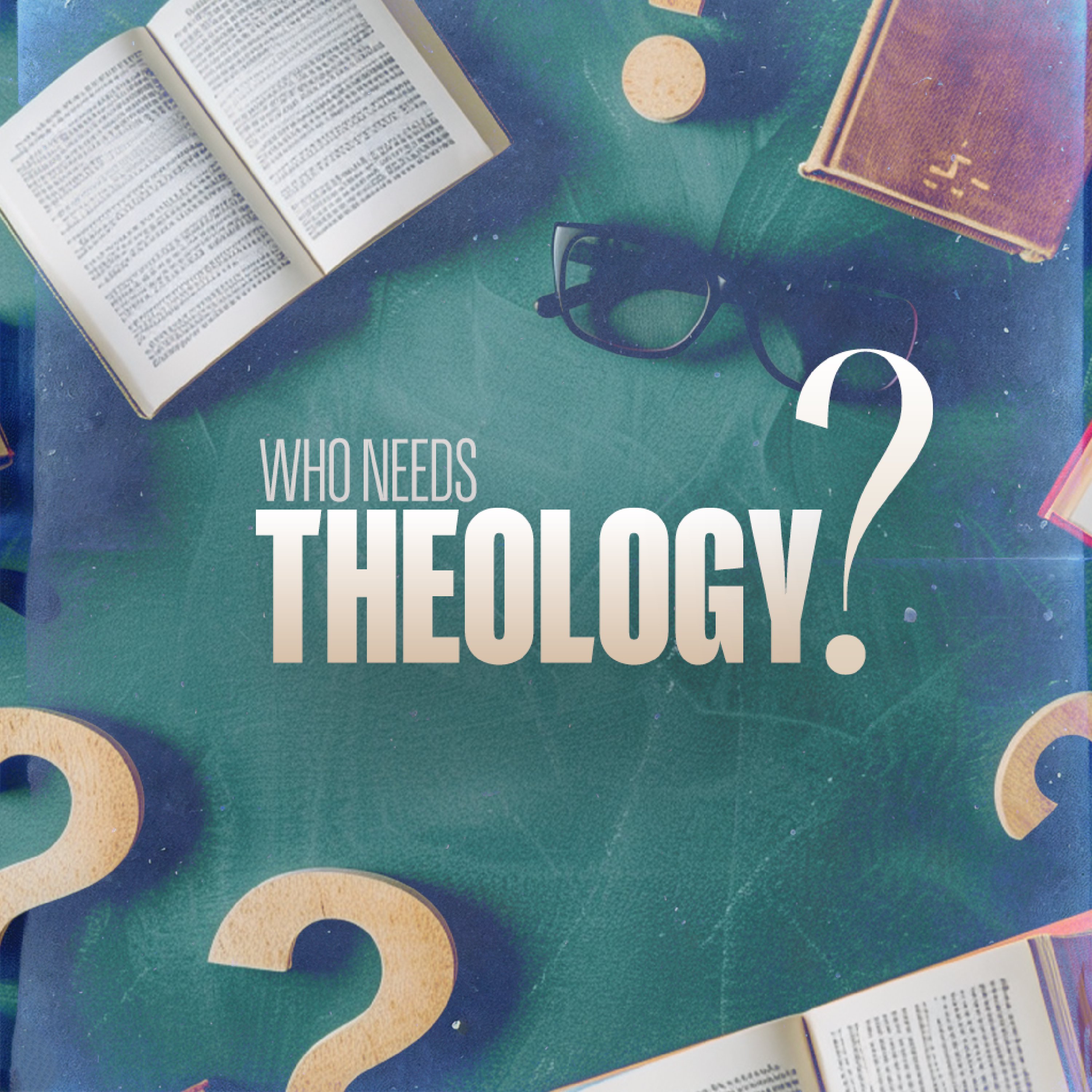 Who Needs Theology