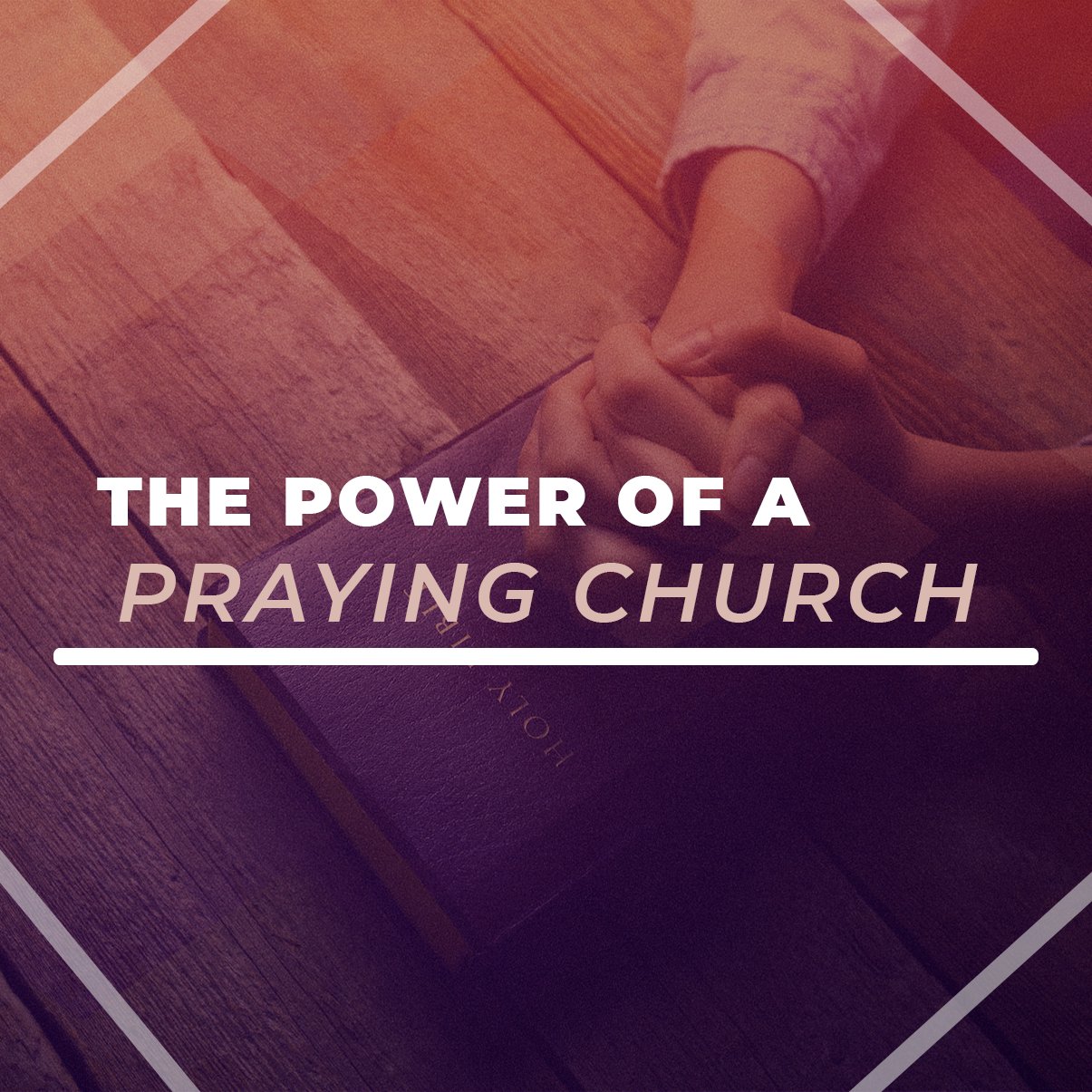 The Power of A Praying Church part 2 episode artwork