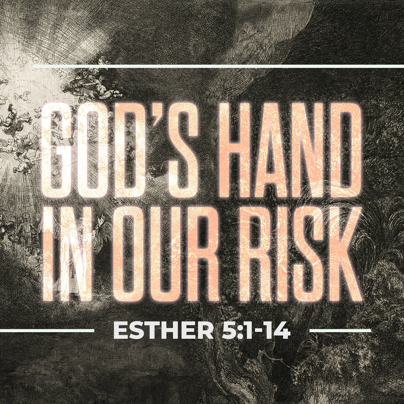 God’s Hand In Our Risk - Esther 5:1-14 episode artwork