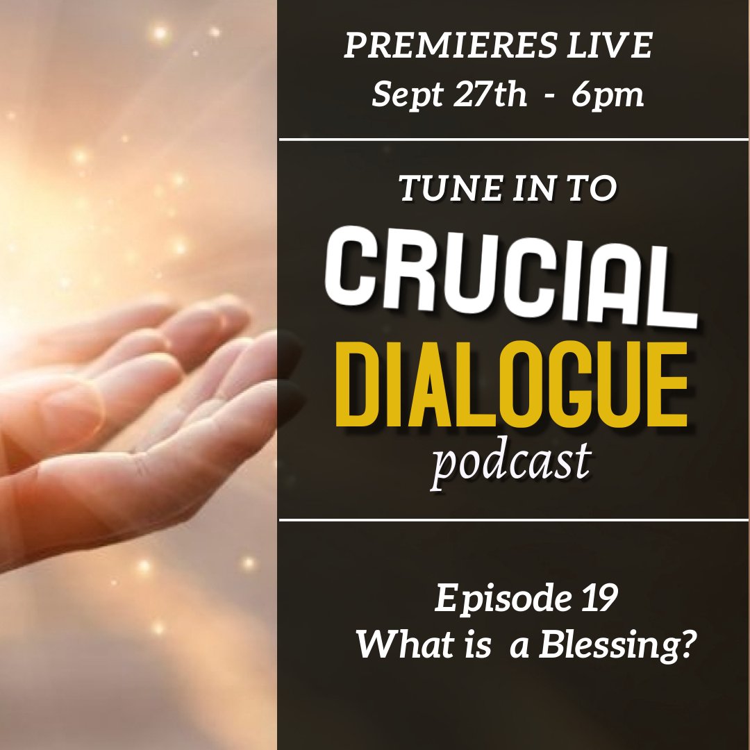 Crucial Dialogue Ep 19:  What is a Blessing? episode artwork