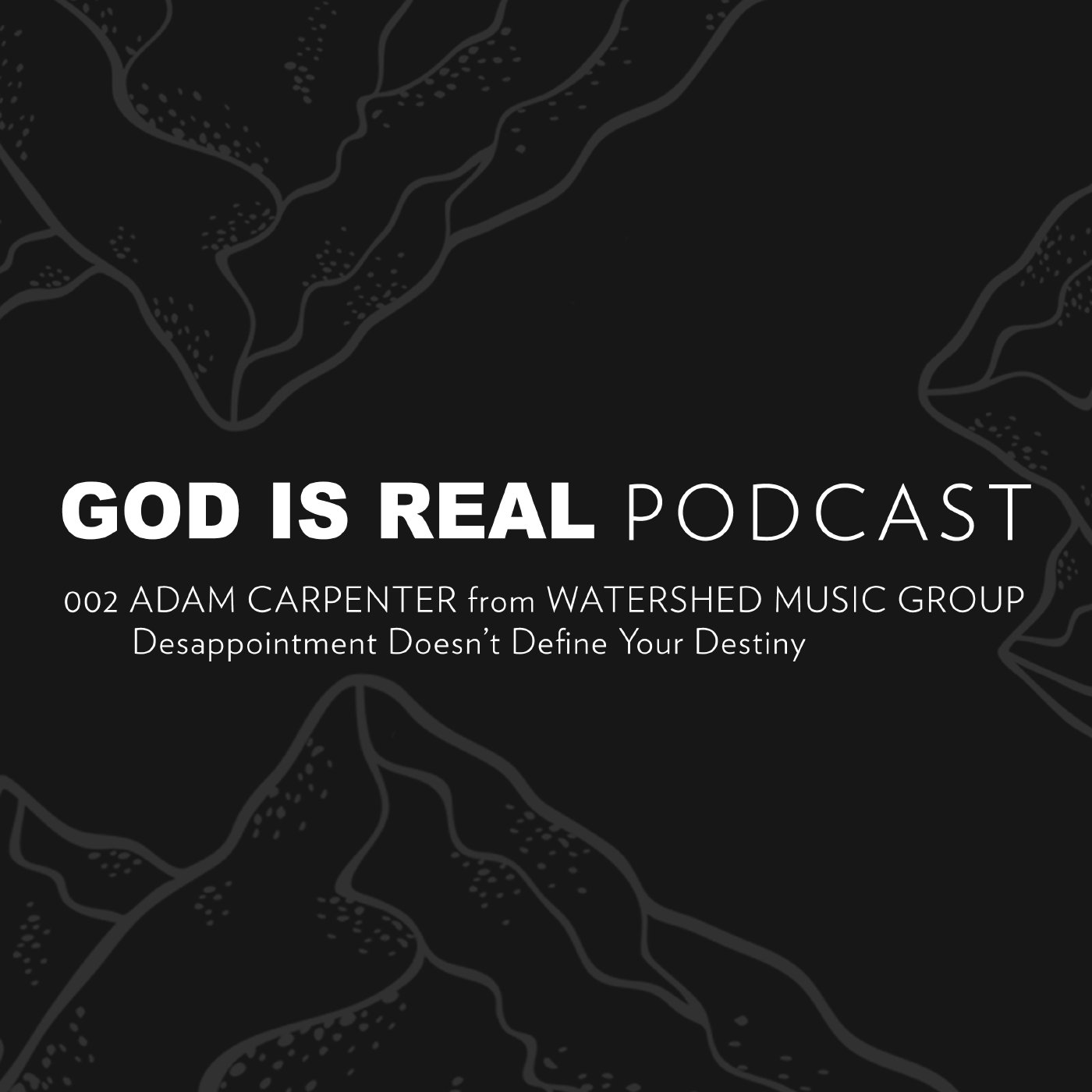 GOD IS REAL PODCAST