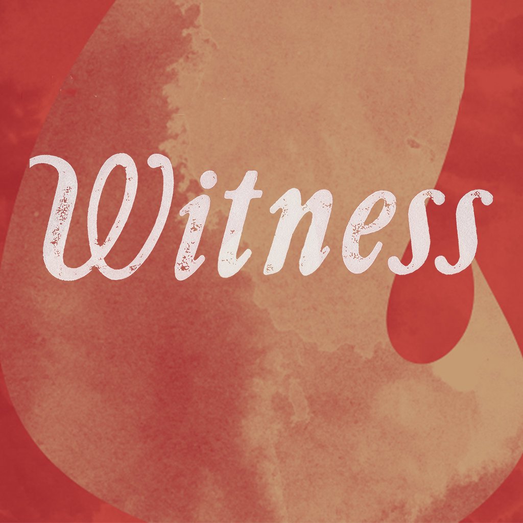 Your Witness To the World