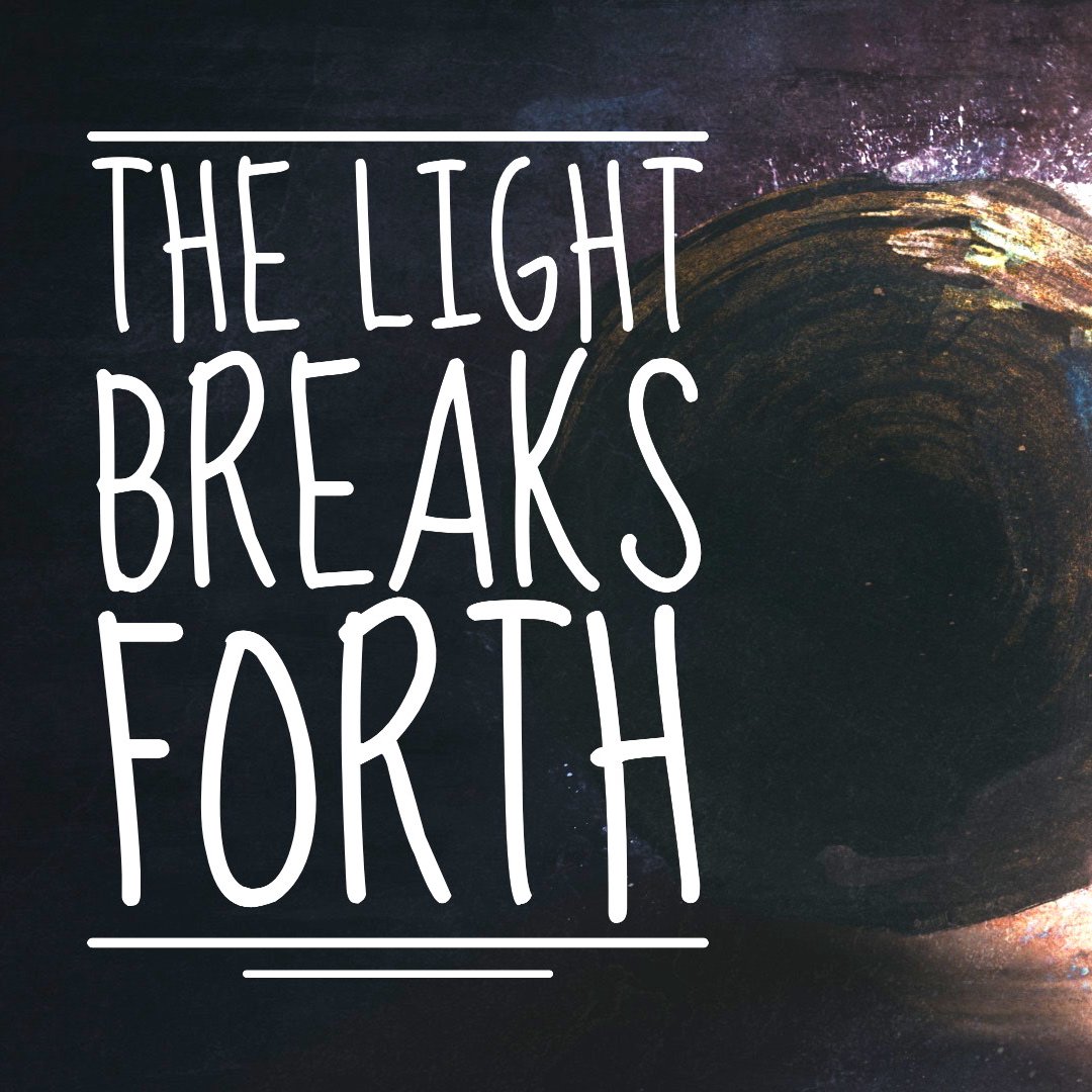 The Light Breaks Forth episode artwork