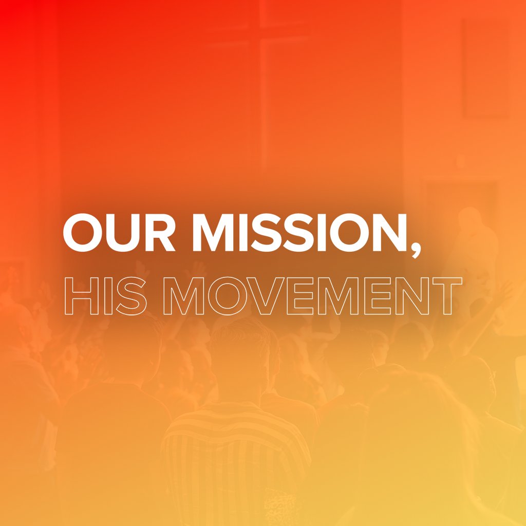 Our Mission His Movement