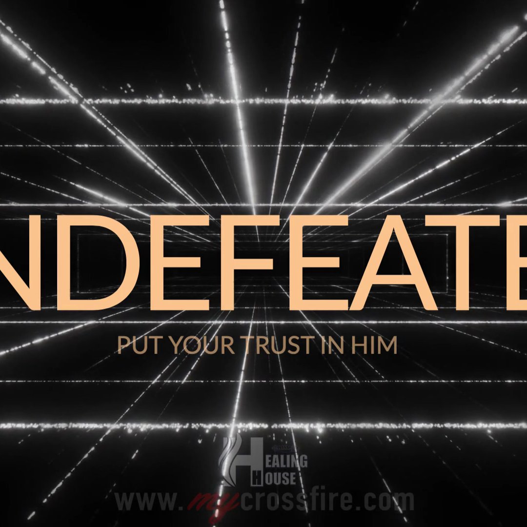 Undefeated: Put Your Trust In Him | Crossfire Healing House episode artwork