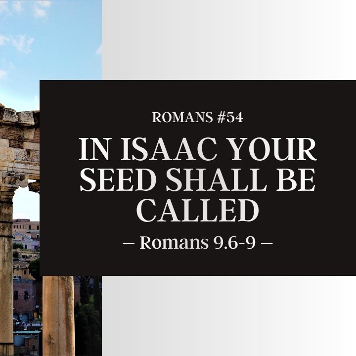 In Isaac Your Seed Shall Be Called | Romans #54 episode artwork