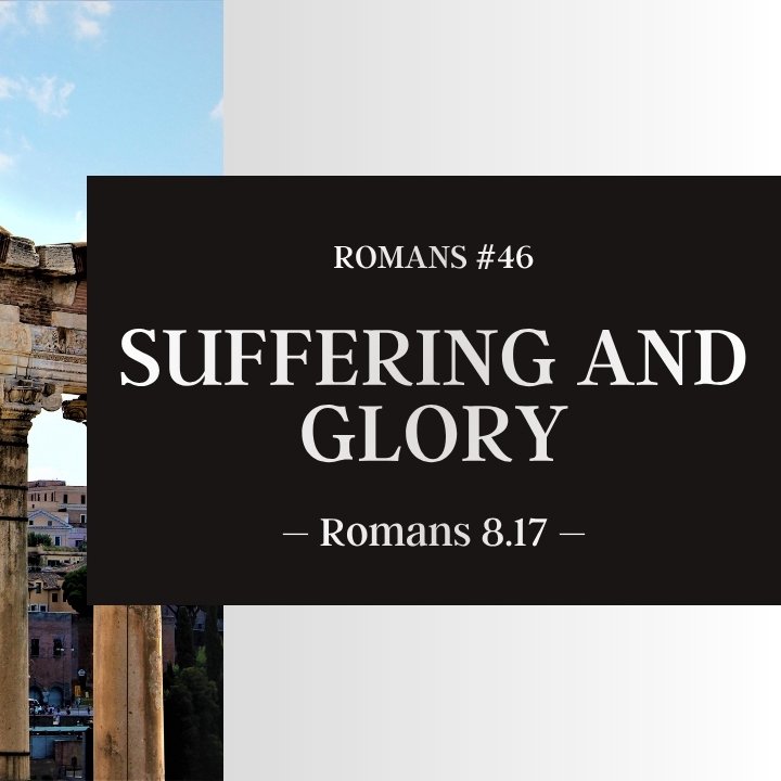 Suffering and Glory | Romans #46 episode artwork