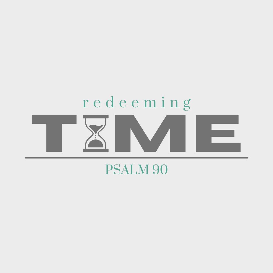 "Redeeming Time" - Psalm 90 episode artwork