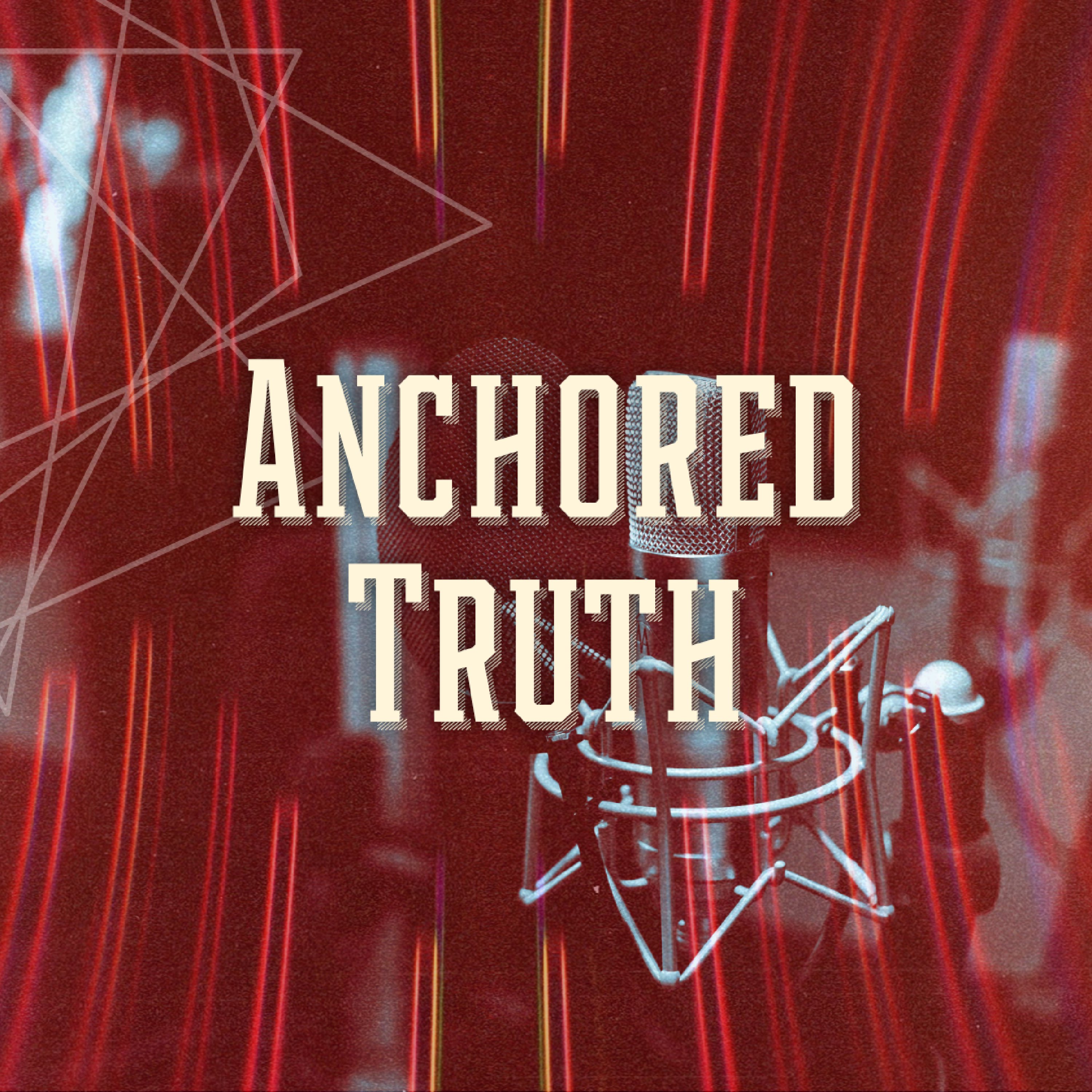 Anchored Truth