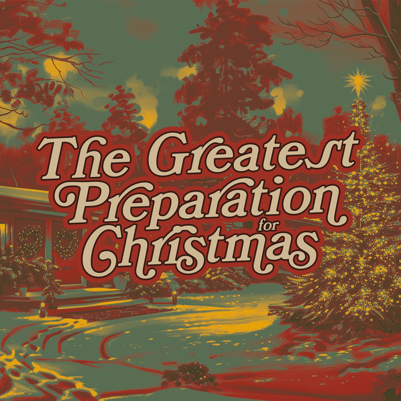 The Greatest Preparation for Christmas