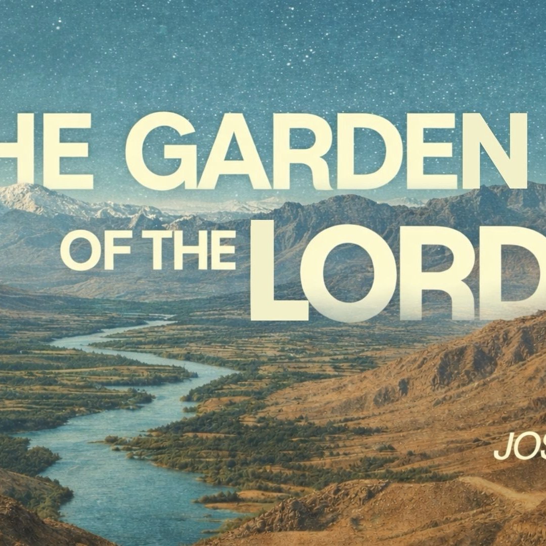 The Garden Of The Lord - Joshua 1:1-9 episode artwork
