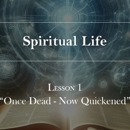 Lesson 1 | Once Dead - Now Quickened episode artwork