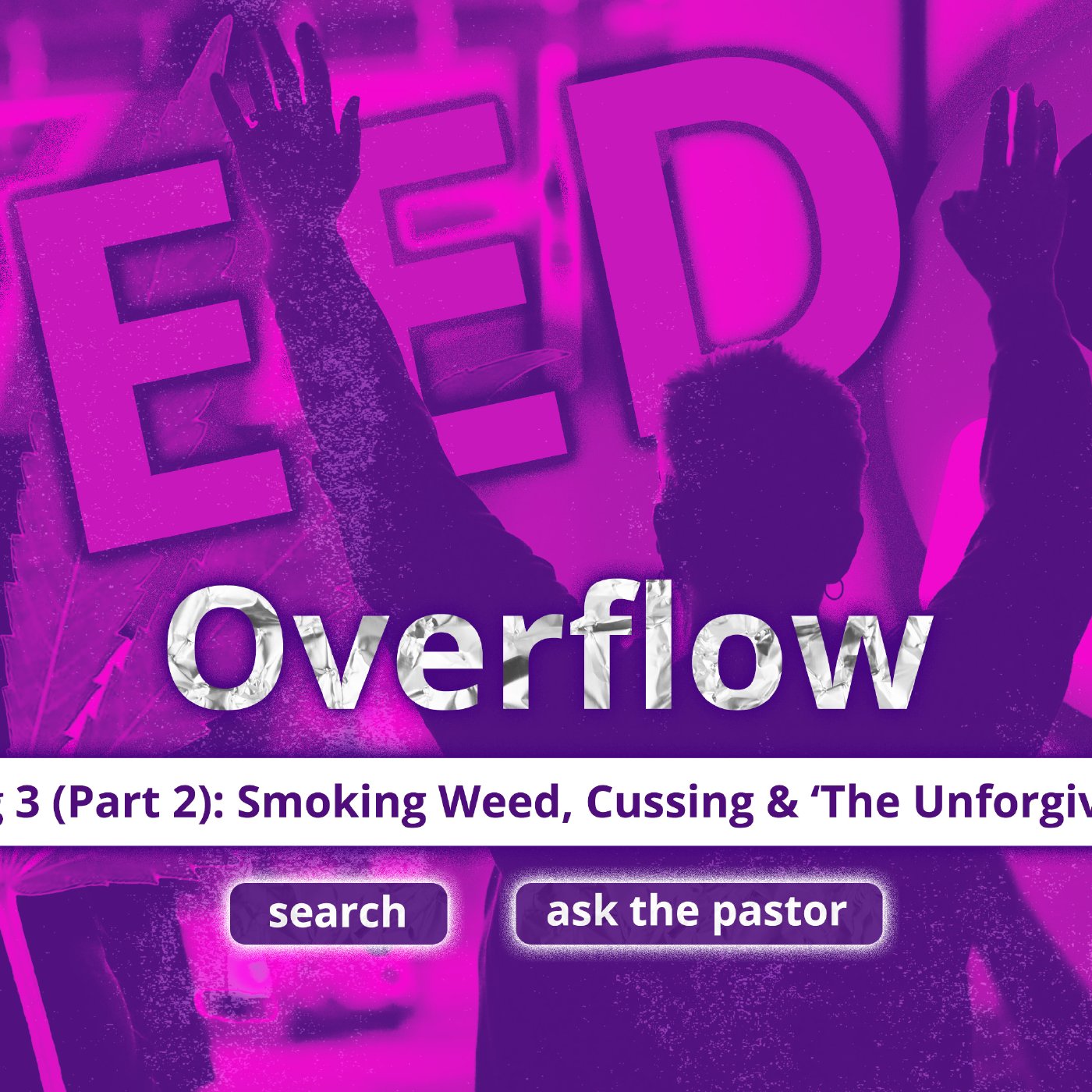The Big 3 (Part 2): Smoking Weed, Cussing, & The Unforgivable Sin episode artwork