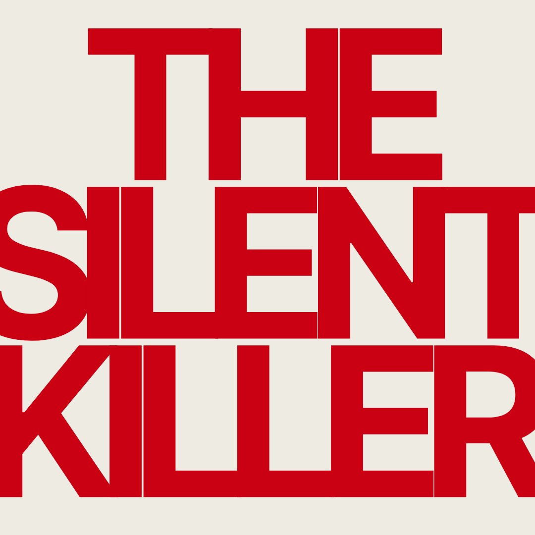 The Silent Killer