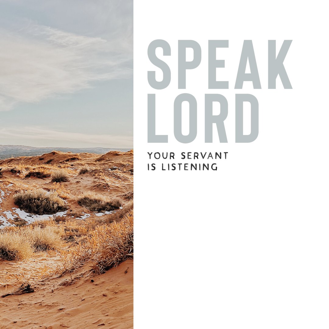 SPEAK LORD: Your Servant is Listening