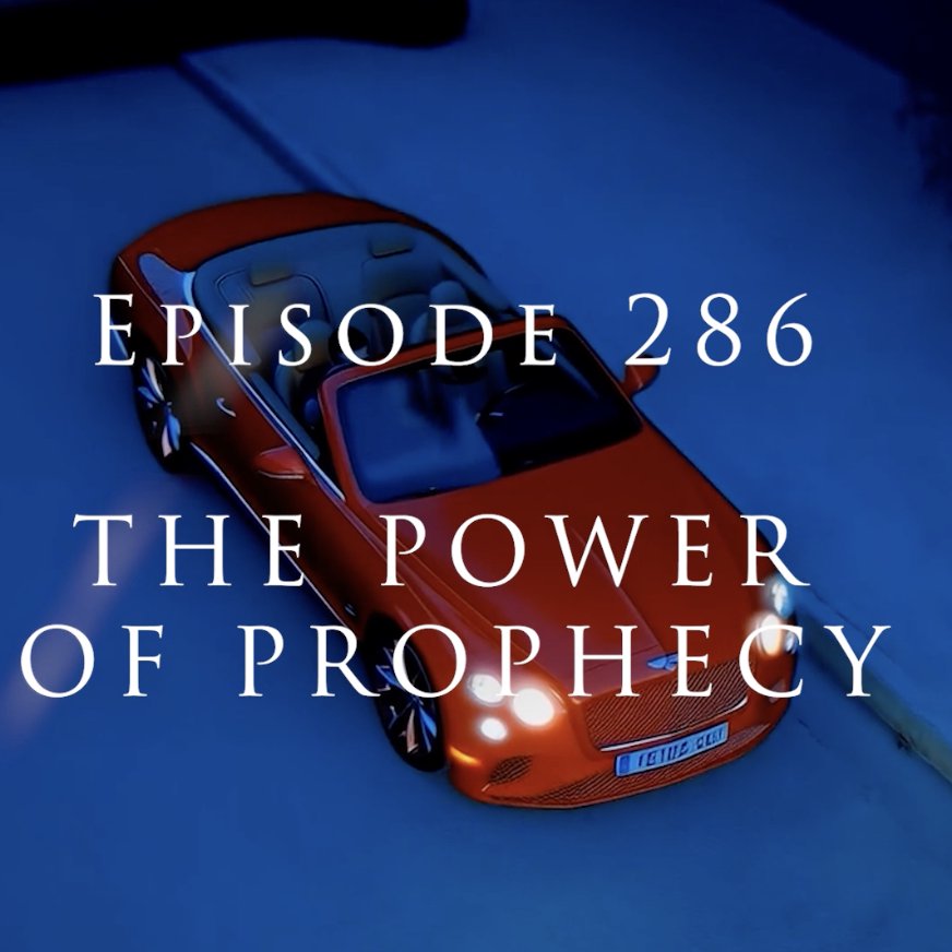Episode 286 The Power Of Prophecy