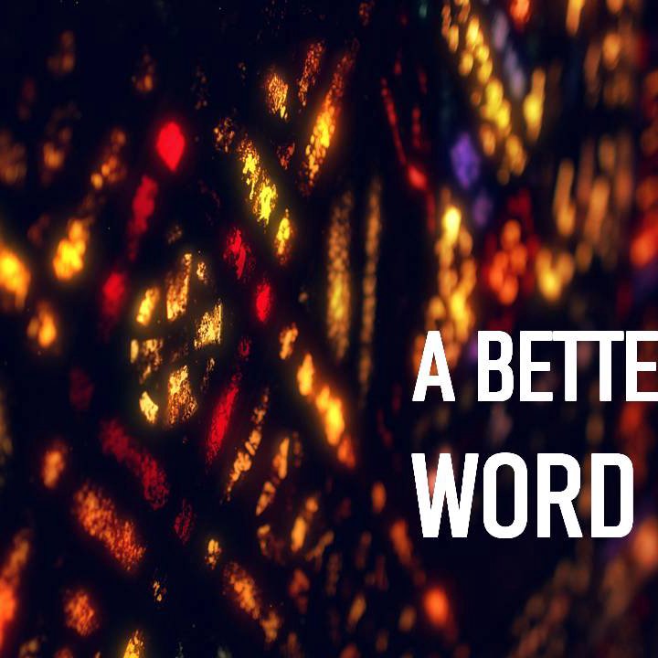 A Better Word episode artwork