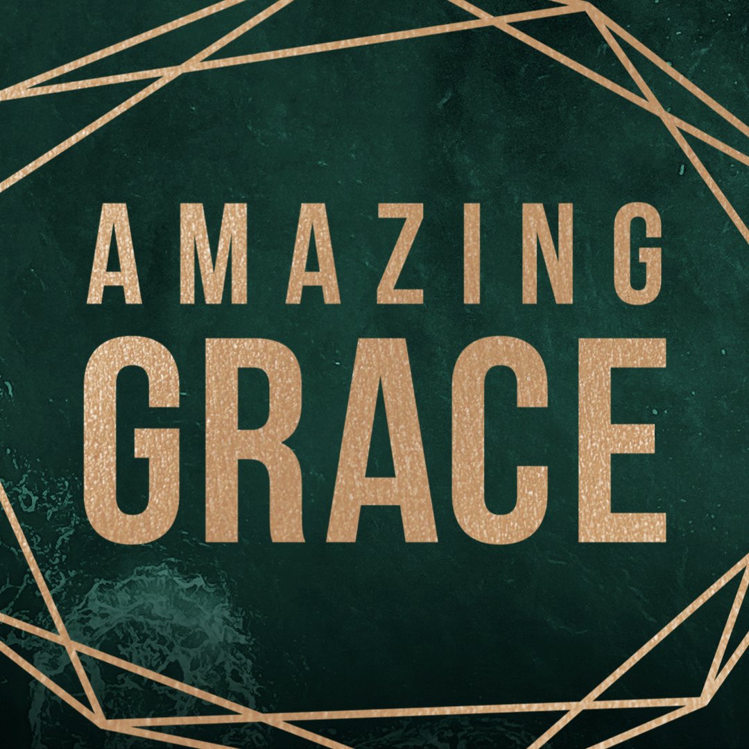 Amazing Grace - Week 2