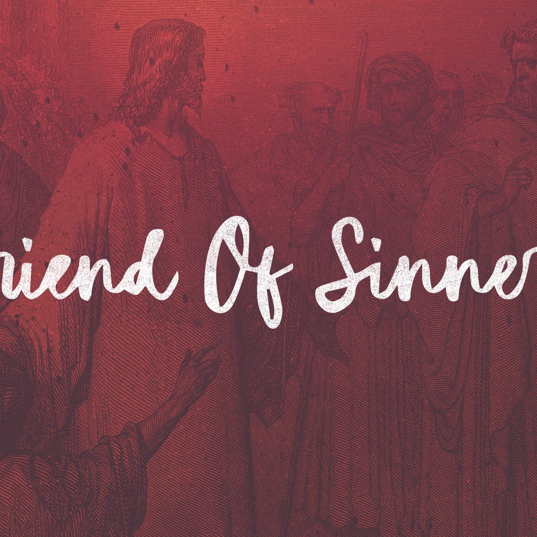 Friend of Sinners // Pastor Chad Stewart episode artwork
