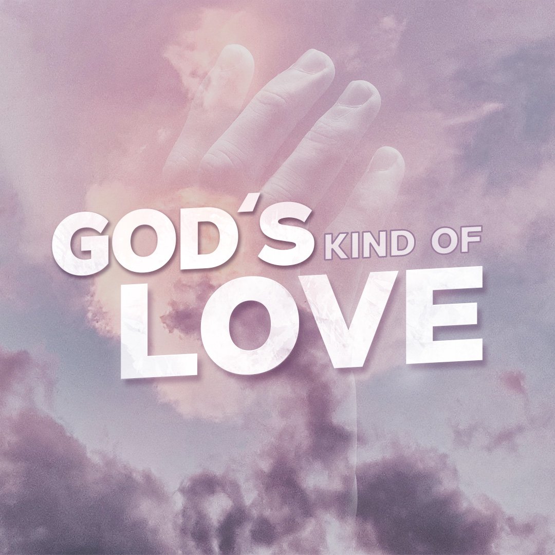 God's Kind of Love | Part 6
