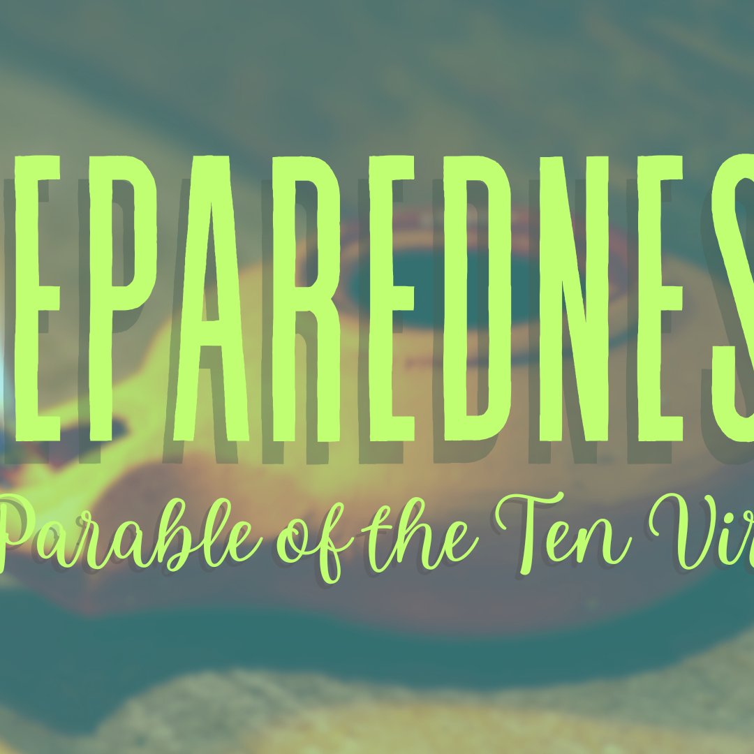 Preparedness: The Parable Of The Ten Virgins episode artwork