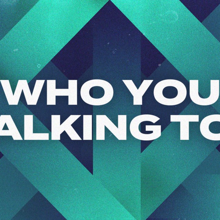 Who You Talking to?